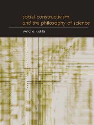cover image of Social Constructivism and the Philosophy of Science